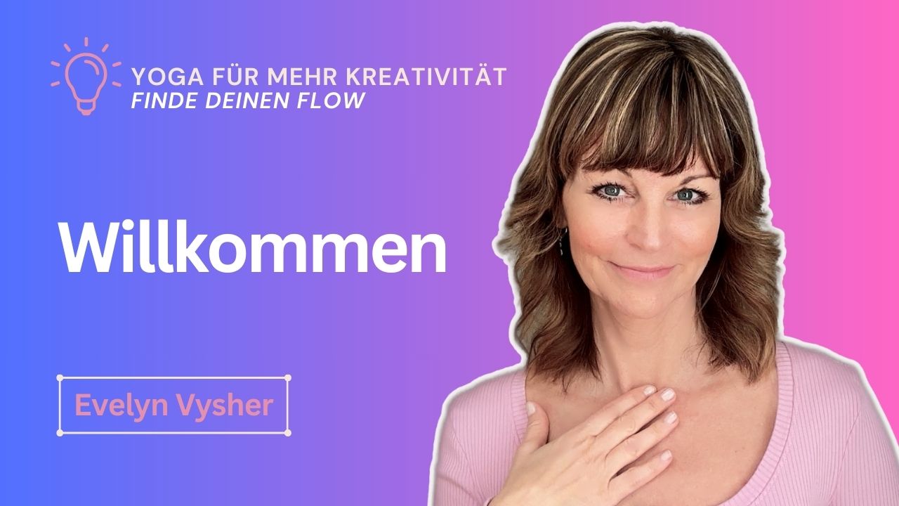 Yoga für mehr Kreativität mit Evelyn Vysher