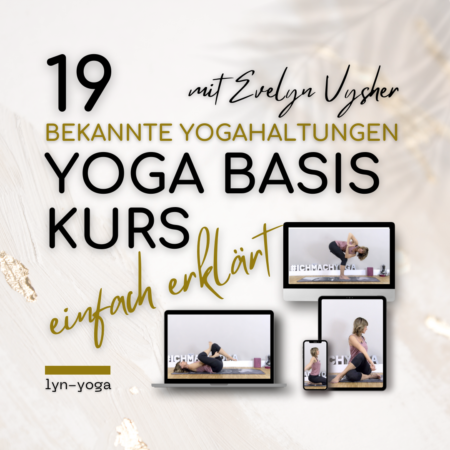 Yoga Basis Kurs 19 Asanas mit EveLYN Vysher und LYN YOGA